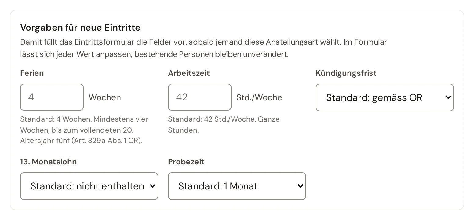 Abschnitt Vorgaben für neue Eintritte mit den Feldern Ferien, Wochenstunden bei 100 %, Kündigungsfrist, 13. Monatslohn und Probezeit, je mit dem Standard darunter