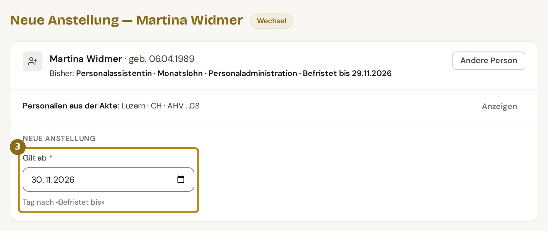 Maske Neue Anstellung mit der Marke Wechsel, darunter die Karte mit der bisherigen Anstellung, den Personalien aus der Akte und dem Feld Gilt ab, markiert ist Gilt ab