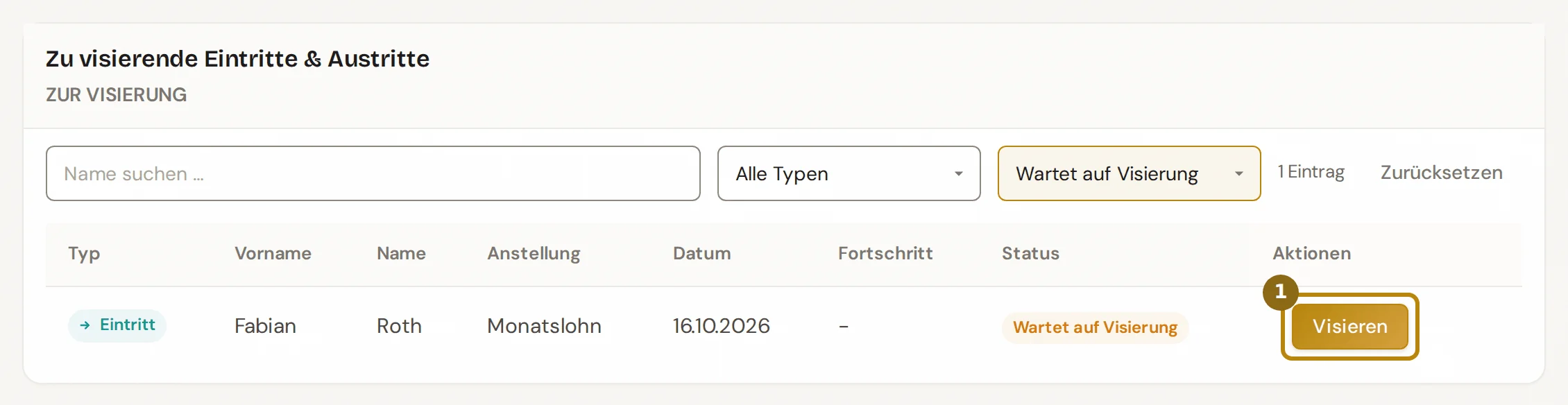 Liste Zu visierende Eintritte und Austritte mit Filtern, markiert ist der Knopf Visieren in der ersten Zeile
