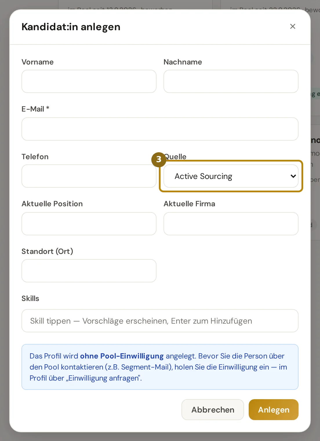 Fenster Kandidat:in anlegen mit Namen, E-Mail, Quelle, Position, Firma, Ort und Skills und dem Hinweis zur fehlenden Einwilligung, markiert ist die Quelle