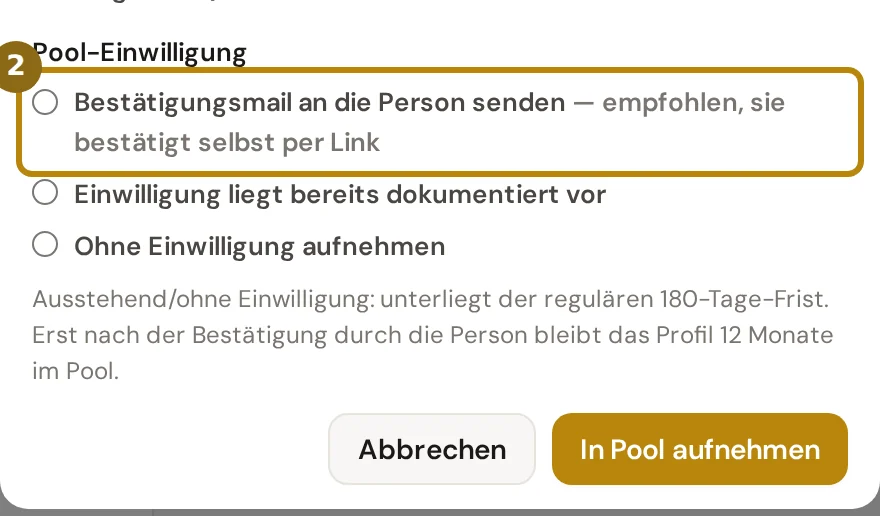 Abschnitt Pool-Einwilligung mit den drei Wahlmöglichkeiten und dem Knopf In Pool aufnehmen, markiert ist Bestätigungsmail an die Person senden