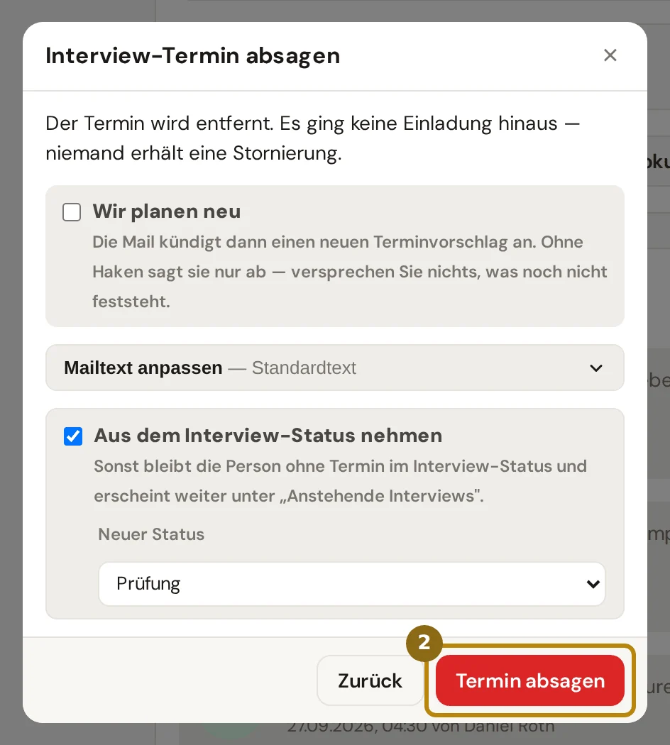 Fenster Interview-Termin absagen mit dem Satz, wer eine Stornierung erhält, den Häkchen Wir planen neu und Aus dem Interview-Status nehmen, dem neuen Status Prüfung und dem Knopf Termin absagen