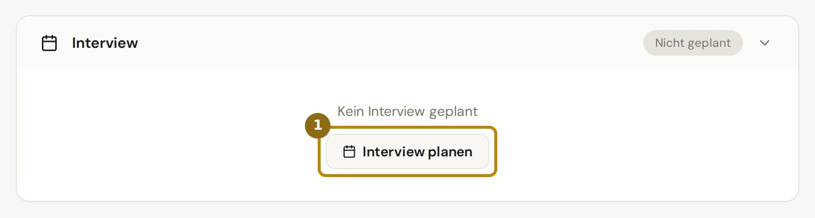 Abschnitt Interview in der Bewerberakte mit der Marke Nicht geplant und dem Knopf Interview planen, markiert ist Interview planen
