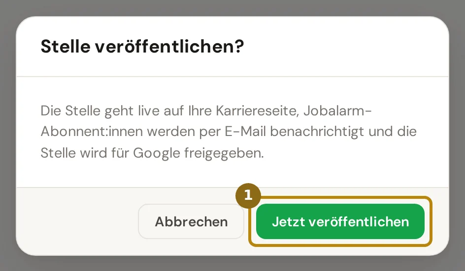 Fenster Stelle veröffentlichen mit dem Hinweis auf Karriereseite, Jobalarm und Google, markiert ist der Knopf Jetzt veröffentlichen